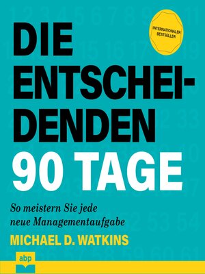 cover image of Die entscheidenden 90 Tage--So meistern Sie jede neue Managementaufgabe (Ungekürzt)